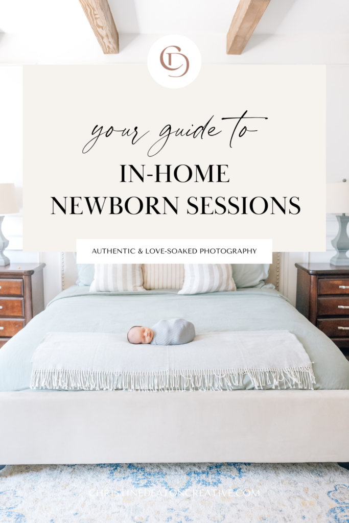 Vertical photo that reads: your guide to in-home newborn sessions. The background photo has a baby swaddled in a blue blanket at the foot of a bed with walnut nightstands on either side. 